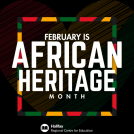 February is African Heritage Month!